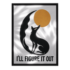 I'll Figure It Out — mirror art print by GLINT