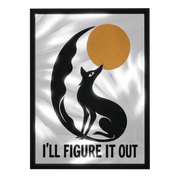 I'll Figure It Out — mirror art print by GLINT