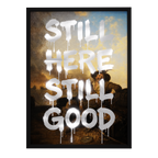 Still Here Still Good — mirror art print by GLINT