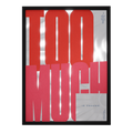 Too Much — mirror art print by GLINT