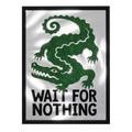 Wait For Nothing — mirror art print by GLINT