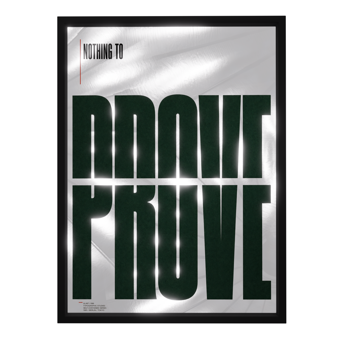 Nothing To Prove — mirror art print by GLINT