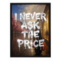 I Never Ask The Price — mirror art print by GLINT