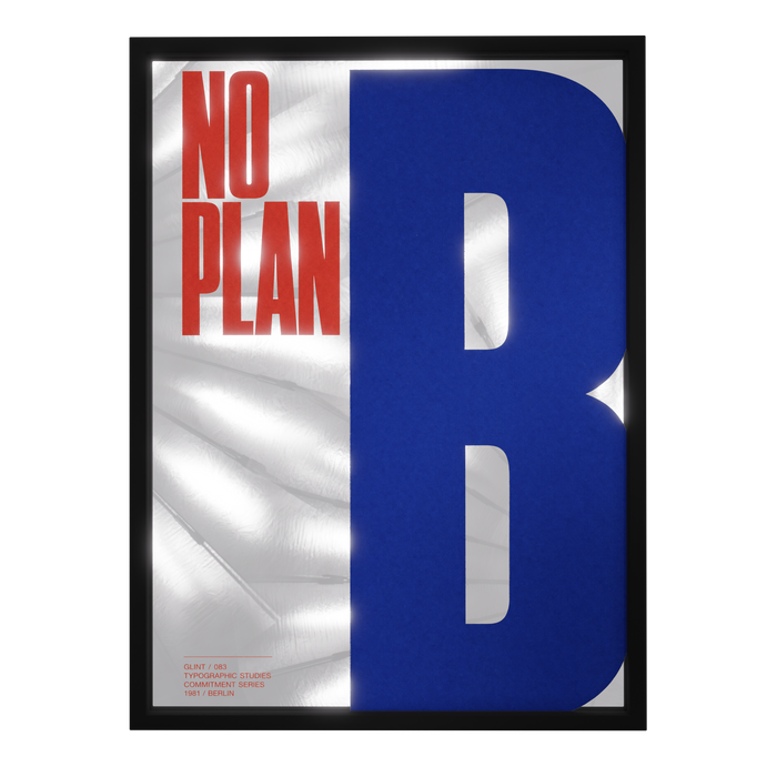 No Plan B