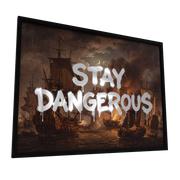Stay Dangerous — GLINT mirror art print, shown framed