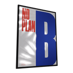 No Plan B — GLINT mirror art print, shown framed
