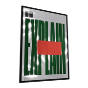 Never Explain — GLINT mirror art print, shown framed