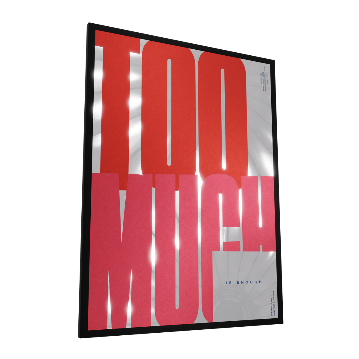 Too Much — GLINT mirror art print, shown framed