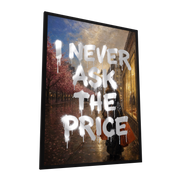 I Never Ask The Price — GLINT mirror art print, shown framed