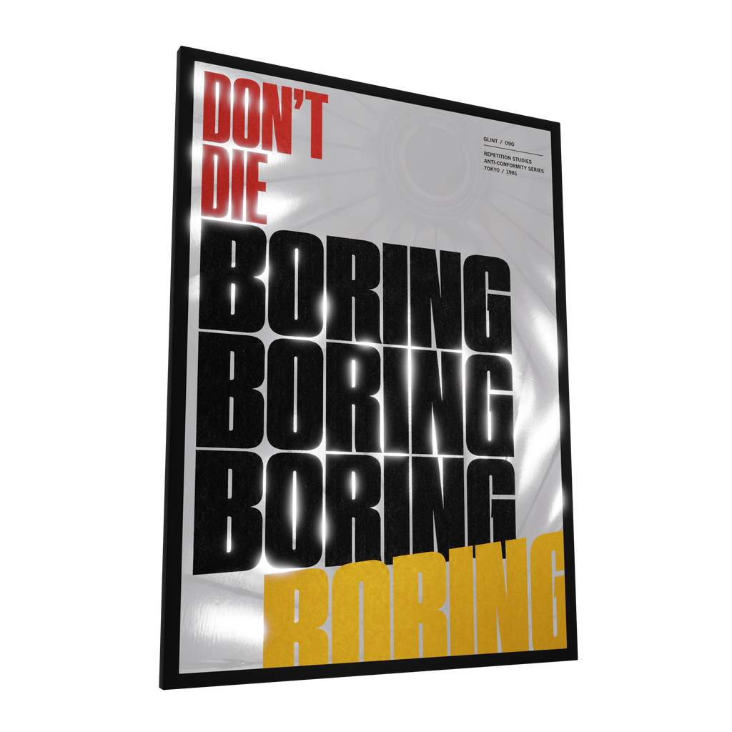 Don't Die Boring — GLINT mirror art print, shown framed