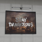Stay Dangerous