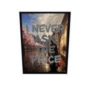 I Never Ask The Price