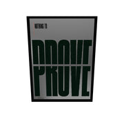 Nothing To Prove