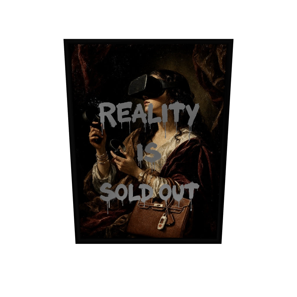 Reality Is Sold Out